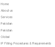Text Box: Home About us ServicesPakistan PakistanGlobal IP Filling Procedures & Requirements